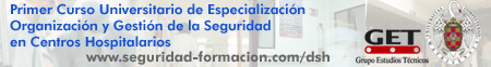Primer Curso Universitario de Especializaci�n. Organizaci�n y Gesti�n de la Seguridad en Centros Hospitalarios